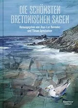 Fester Einband Die schönsten bretonischen Sagen von Jean-Luc Bannalec, Tilman Spreckelsen
