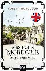 Kartonierter Einband Mrs Potts Mordclub und der tote Nachbar von Robert Thorogood