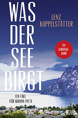 Kartonierter Einband Was der See birgt von Lenz Koppelstätter