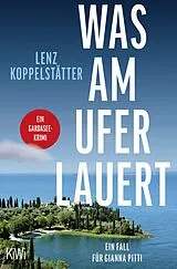 Kartonierter Einband Was am Ufer lauert von Lenz Koppelstätter