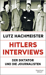 Fester Einband Hitlers Interviews von Lutz Hachmeister