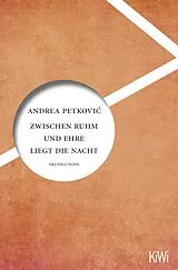 Kartonierter Einband Zwischen Ruhm und Ehre liegt die Nacht von Andrea Petkovi