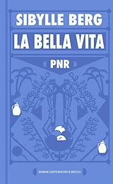 Fester Einband PNR: La Bella Vita von Sibylle Berg