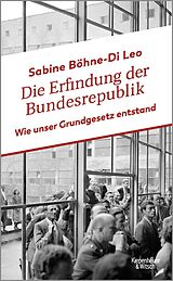 Fester Einband Die Erfindung der Bundesrepublik von Sabine Böhne-Di Leo
