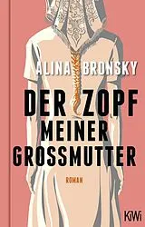 Fester Einband Der Zopf meiner Großmutter von Alina Bronsky