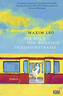 Kartonierter Einband Der Held vom Bahnhof Friedrichstraße von Maxim Leo