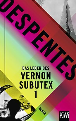 Fester Einband Das Leben des Vernon Subutex 1 von Virginie Despentes