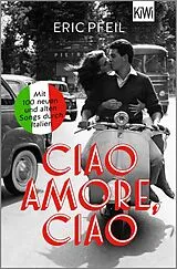Kartonierter Einband Ciao Amore, ciao von Eric Pfeil