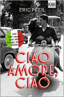 Kartonierter Einband Ciao Amore, ciao von Eric Pfeil