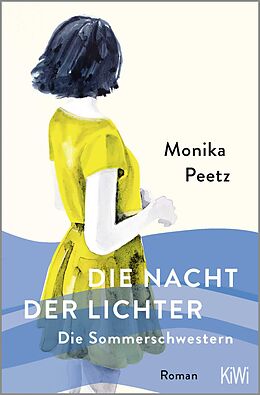 Kartonierter Einband Die Nacht der Lichter - Die Sommerschwestern von Monika Peetz