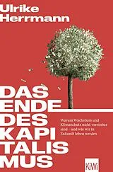 Kartonierter Einband (Kt) Das Ende des Kapitalismus von Ulrike Herrmann