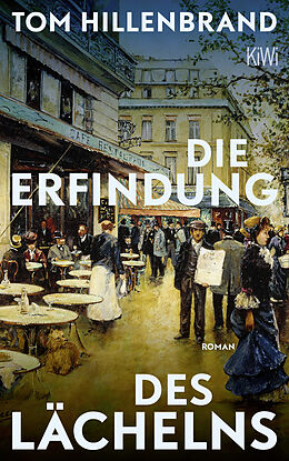  Die Erfindung des Lächelns von Tom Hillenbrand