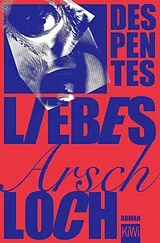 Kartonierter Einband Liebes Arschloch von Virginie Despentes