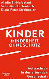 Fester Einband Kinder  Minderheit ohne Schutz von Aladin El-Mafaalani, Sebastian Kurtenbach, Klaus Peter Strohmeier