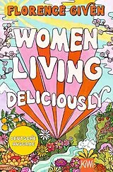 Kartonierter Einband Women Living Deliciously von Florence Given