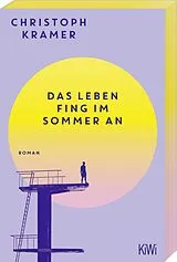 Kartonierter Einband Das Leben fing im Sommer an von Christoph Kramer