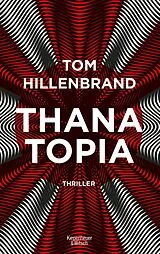 Kartonierter Einband (Kt) Thanatopia von Tom Hillenbrand