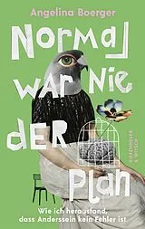 Kartonierter Einband Normal war nie der Plan von Angelina Boerger
