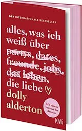 Kartonierter Einband Alles, was ich weiß über die Liebe von Dolly Alderton