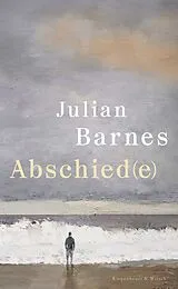 Fester Einband Abschied(e) von Julian Barnes
