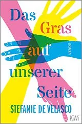 Kartonierter Einband Das Gras auf unserer Seite von Stefanie de Velasco