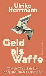Fester Einband Geld als Waffe von Ulrike Herrmann