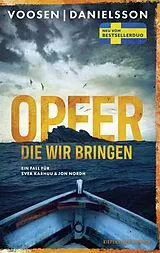 Kartonierter Einband Opfer, die wir bringen von Roman Voosen, Kerstin Signe Danielsson
