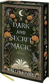 Fester Einband A Dark and Secret Magic von Wallis Kinney