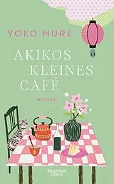 Fester Einband Akikos kleines Café von Yoko Mure