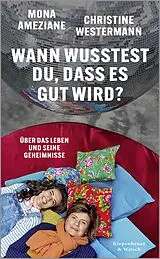 Fester Einband Wann wusstest du, dass es gut wird? von Mona Ameziane, Christine Westermann