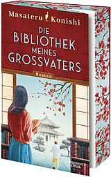 Kartonierter Einband Die Bibliothek meines Großvaters von Masateru Konishi