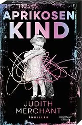 Kartonierter Einband Aprikosenkind von Judith Merchant