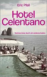 Kartonierter Einband Hotel Celentano von Eric Pfeil