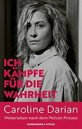 Kartonierter Einband Ich kämpfe für die Wahrheit von Caroline Darian