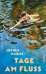 Fester Einband Tage am Fluss von Jochen Mariss