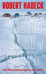 Fester Einband Arctic Meltdown von Robert Habeck