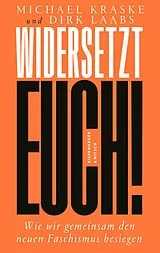 Kartonierter Einband Widersetzt euch! von Michael Kraske, Dirk Laabs