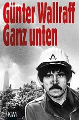 Kartonierter Einband Ganz unten von Günter Wallraff