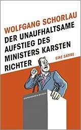 Fester Einband Der unaufhaltsame Aufstieg des Ministers Karsten Richter von Wolfgang Schorlau