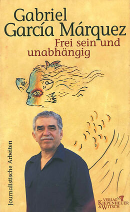 Leinen-Einband Frei sein und unabhängig von Gabriel García Márquez