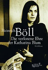 Fester Einband Die verlorene Ehre der Katharina Blum von Heinrich Böll