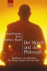 Kartonierter Einband Der Mönch und der Philosoph von Jean-Francois Revel, Matthieu Ricard