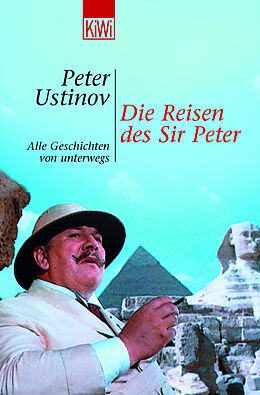 Kartonierter Einband Die Reisen des Sir Peter von Peter Ustinov