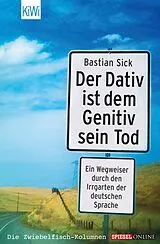 Kartonierter Einband Der Dativ ist dem Genitiv sein Tod von Bastian Sick