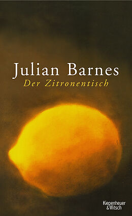 Fester Einband Der Zitronentisch von Julian Barnes