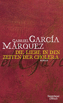 Fester Einband Die Liebe in Zeiten der Cholera von Gabriel García Márquez