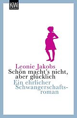 Kartonierter Einband (Kt) Schön macht's nicht, aber glücklich von Leonie Jakobs