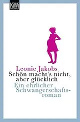 Kartonierter Einband Schön macht's nicht, aber glücklich von Leonie Jakobs