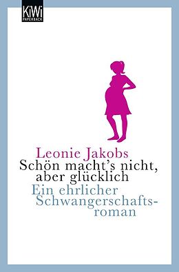 Kartonierter Einband (Kt) Schön macht's nicht, aber glücklich von Leonie Jakobs