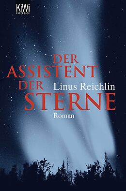 Kartonierter Einband Der Assistent der Sterne von Linus Reichlin